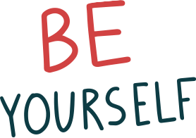 Be Yourself